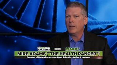 "The Truth About Vaccines Presents: REMEDY" -- Expert Mike Adams (The Health Ranger)