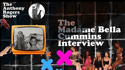 Episode 238 - The Madame Bella Cummins Interview