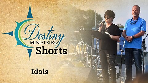Destiny Ministries - Idols