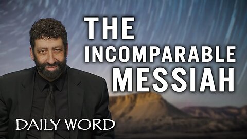 The Incomparable Messiah | Jonathan Cahn Sermon