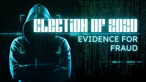 Election of 2020 – evidence for fraud