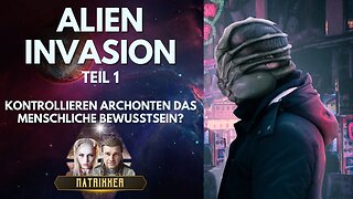 Alien-Invasion in der Matrix (Teil 1)! Kontrollieren Archonten das menschliche Bewusstsein?