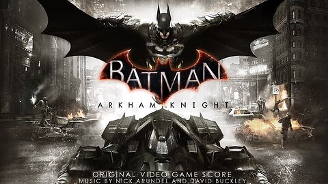 Batman Arkham Knight Original Video Game Score Album.