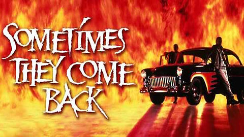 SOMETIMES THEY COME BACK - OFFICIAL TRAILER - 1991