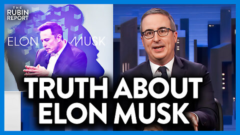 John Oliver Has a Plan for How to 'Control' Elon Musk & It's Insane
