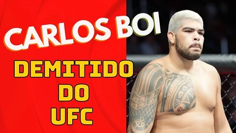 Carlos Boi é demitido do UFC após suspensão por doping