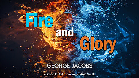 Fire and Glory