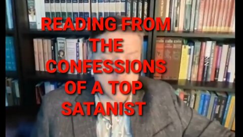 Death bed confessions of a top satanists revealed