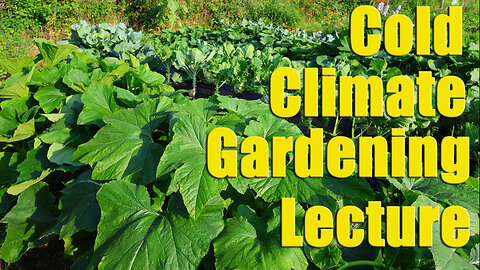 Family Scale Food Production In Extreme Cold Climates (Lecture Series)