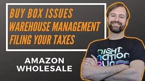 Buy Box Issues, Warehouse Management, Sales Taxes, Amazon Wholesale Q&A