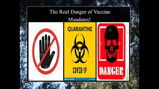 The Real Danger of the Vaccine Mandates