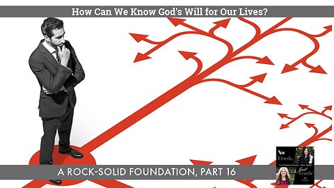 Dropping Monday - "How Can We Know God's Will for Our Lives?"
