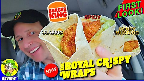 Burger King® BK® ROYAL CRISPY WRAPS Review 🍔👑🌯 FIRST LOOK! 👀 ALL 3 FLAVORS! 🤯 Peep THIS Out! 🕵️‍♂️