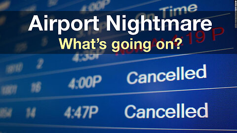 Nightmare in the Skies, What is going on? Staff Shortages, Cancelled Routes, Software Meltdowns
