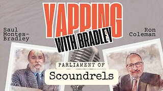 More Yapping with Saul: Parliament of Scoundrels