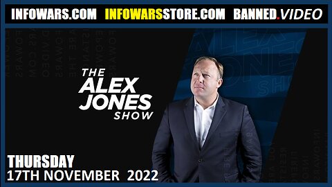 The Alex Jones Show - Top Economist Warns Climate Cult Leading Us Into WWIII - Thursday - 17/11/22