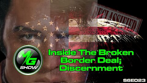 Inside The Broken Border Deal; Discernment