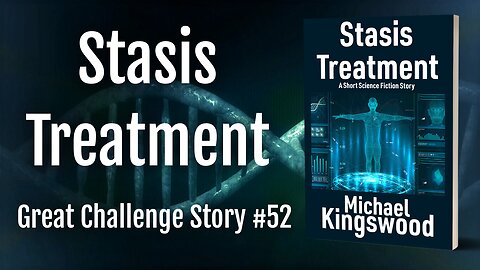 Story Saturday - Stasis Treatment