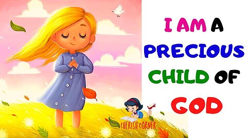 I Am A Precious Child Of God | Read Along Book For Kids