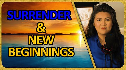 FORWARD BOLDLY: Surrender & New Beginnings