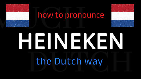 How to say HEINEKEN in Dutch. Follow this short tutorial.