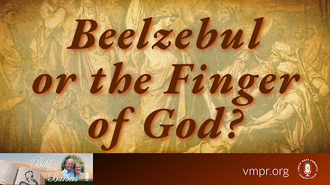 08 Mar 24, Bible with the Barbers: Beelzebul or the Finger of God?