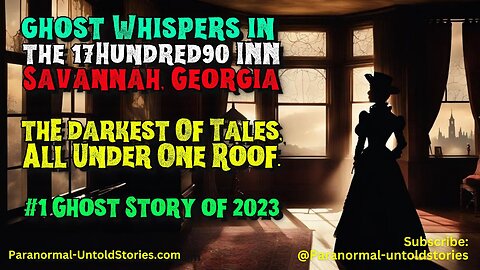 #Ghost Whispers in the 17Hundred90 INN: Haunting Echoes of Savannah, Georgia #ghoststories #ghosts