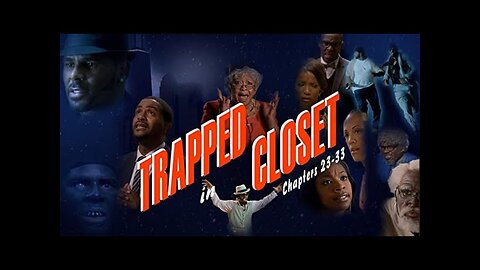 R. Kelly: Trapped In The Closet Chapters 23-33