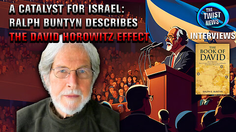 A Catalyst for Israel: Ralph Buntyn Describes the David Horowitz Effect