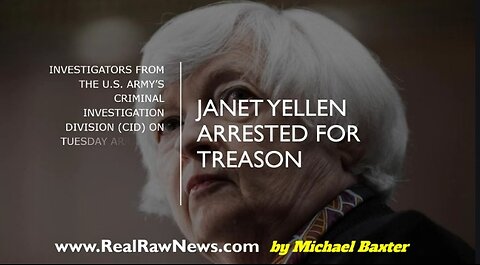 JAG Arrests Janet Yellen for Treason