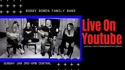 Bobby Bowen Family Live YouTube Concert