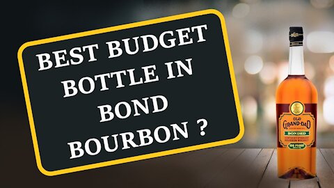 Old Grand Dad Bottle in Bond Review - A good Bottle in Bond from Jim Beam