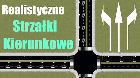 Realistyczne strzałki kierunkowe - Poradnik Cities Skylines