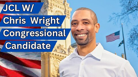JCL W/ Chris Wright for Congress