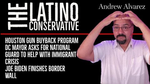 The Latino Conservative: Joe Biden Authorizes Border Wall