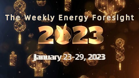 The Weekly Energy Foresight for January 23-29, 2023
