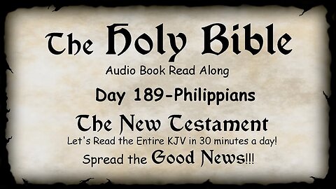 Midnight Oil in the Green Grove. DAY 189 - PHILIPPIANS (Epistle) KJV Bible Audio Book Read Along