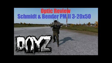 Dayz Review of the Schmidt & Bender PM II 3-20x50 Ep 3 (Optic, scope, and sight review series)