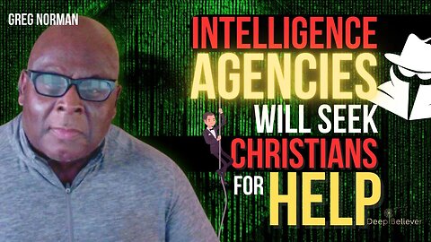 Intelligence Agencies Will Seek Christians For Help!