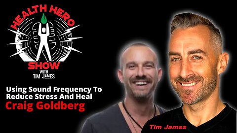 Craig Goldberg, Using Sound Frequency To Reduce Stress And Heal