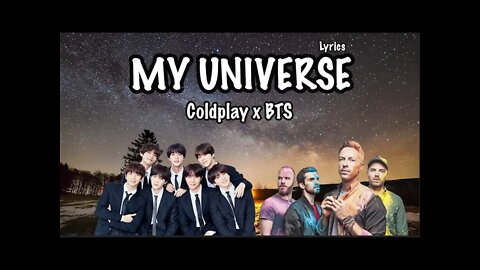 COLDPLAY X BTS - MY UNIVERSE (LYRICS) - [you, you are, my universe...]