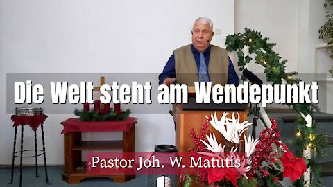 Joh. W. Matutis - Die Welt steht am Wendepunkt - 28. November 2021