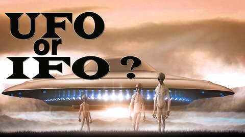 What is the difference between a UFO and an IFO ?