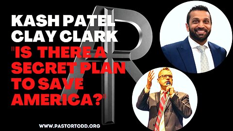 Kash Patel: Is there a secret plan to save America?