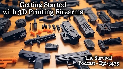 Getting Started 3D Printing Firearms - Epi-3435