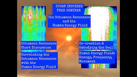 FREE SEMINAR The Schumann Resonance and the Human Energy Field
