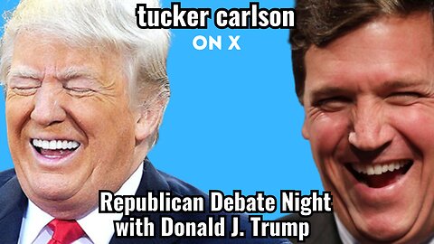 Tucker on X: Donald J. Trump on Debate Night - Ep. 19