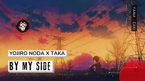 By my side - YOJIRO NODA「RADWIMPS」x「 TAKA」ONE OK ROCK「Tradução」