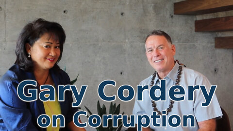 Gary Cordery for Governor of Hawaii Speaks About Corruption