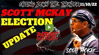 11.10.22 Patriot Streetfighter, Scott McKay POST ELECTION UPDATE